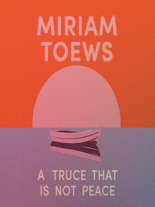 Title details for A Truce That Is Not Peace by Miriam Toews - Wait list